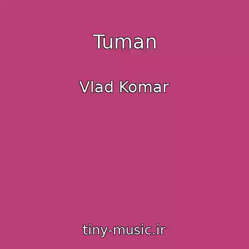 کاور آهنگ Tuman از Vlad Komar