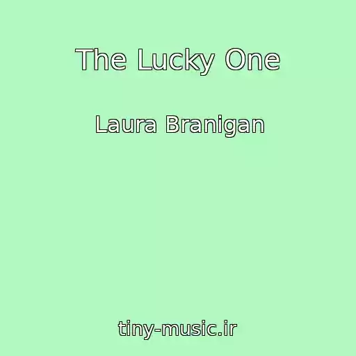 کاور آهنگ The Lucky One از Laura Branigan