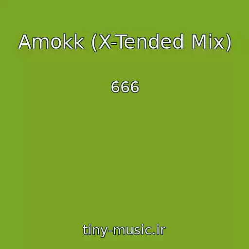 کاور آهنگ Amokk (X-Tended Mix) از 666