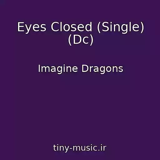 کاور آهنگ Eyes Closed (Single) (Dc) از Imagine Dragons
