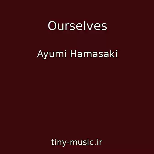 کاور آهنگ Ourselves از Ayumi Hamasaki