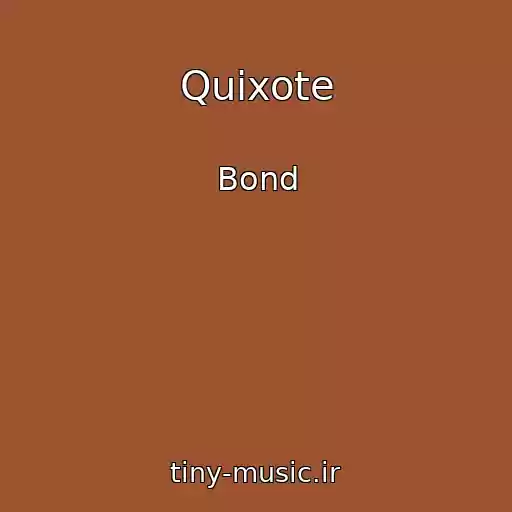 کاور آهنگ Quixote از Bond