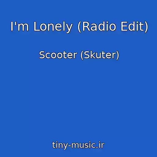 کاور آهنگ I'm Lonely (Radio Edit) از Scooter (Skuter)