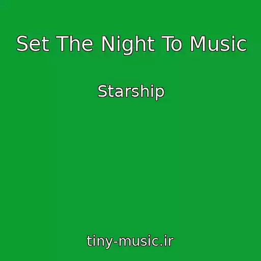 کاور آهنگ Set The Night To Music از Starship