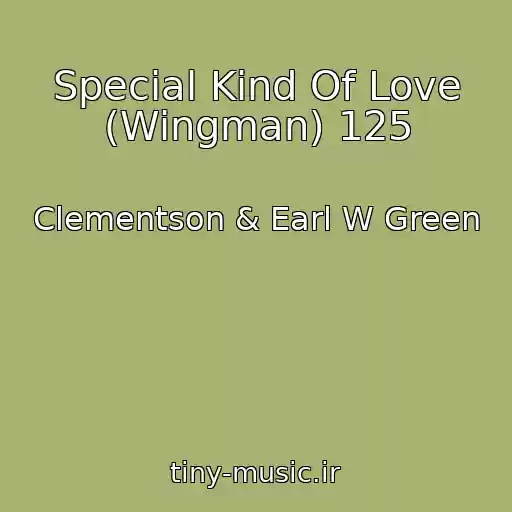 کاور آهنگ Special Kind Of Love (Wingman) 125 از Clementson & Earl W Green