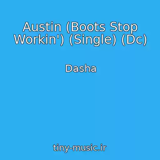 کاور آهنگ Austin (Boots Stop Workin') (Single) (Dc) از Dasha
