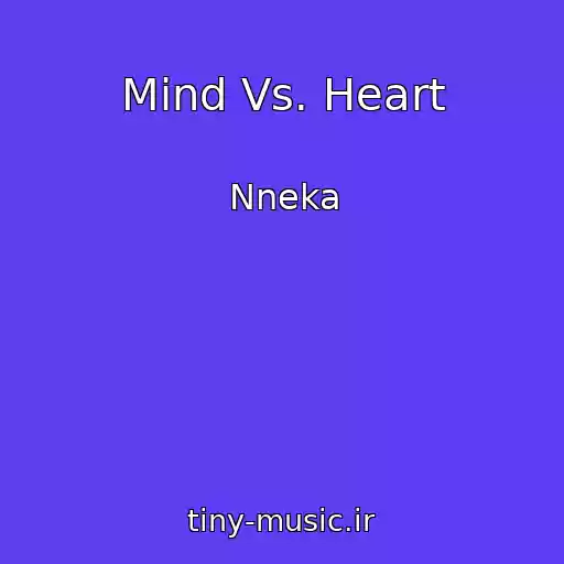 کاور آهنگ Mind Vs. Heart از Nneka