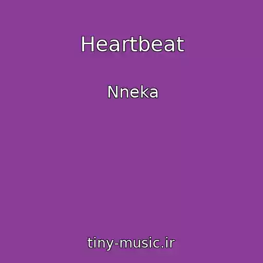 کاور آهنگ Heartbeat از Nneka