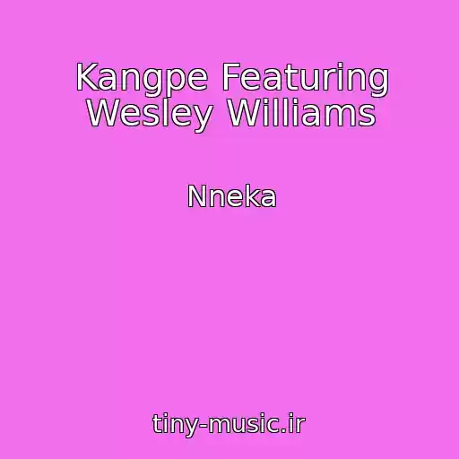 کاور آهنگ Kangpe Featuring Wesley Williams از Nneka