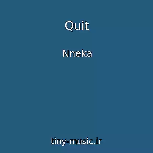 کاور آهنگ Quit از Nneka