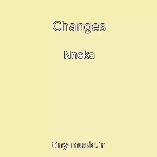 کاور آهنگ Changes از Nneka