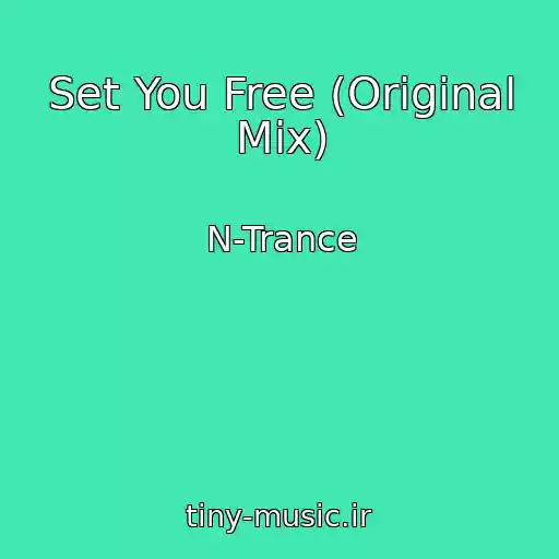 کاور آهنگ Set You Free (Original Mix) از N-Trance