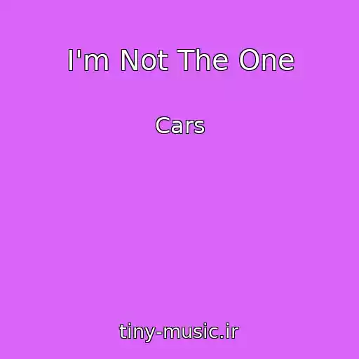 کاور آهنگ I'm Not The One از Cars