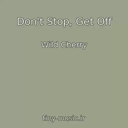 کاور آهنگ Don't Stop, Get Off از Wild Cherry