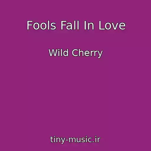 کاور آهنگ Fools Fall In Love از Wild Cherry