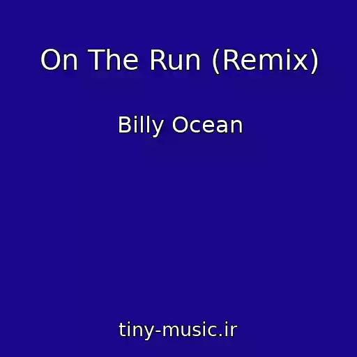 کاور آهنگ On The Run (Remix) از Billy Ocean