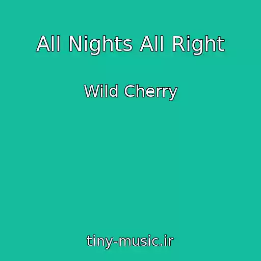 کاور آهنگ All Nights All Right از Wild Cherry