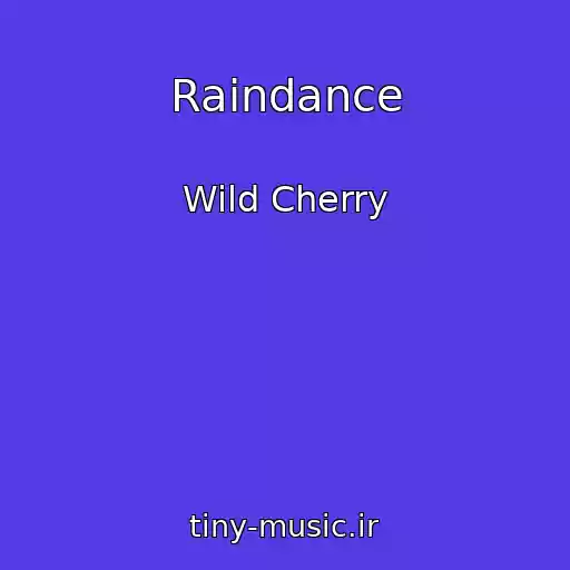 کاور آهنگ Raindance از Wild Cherry