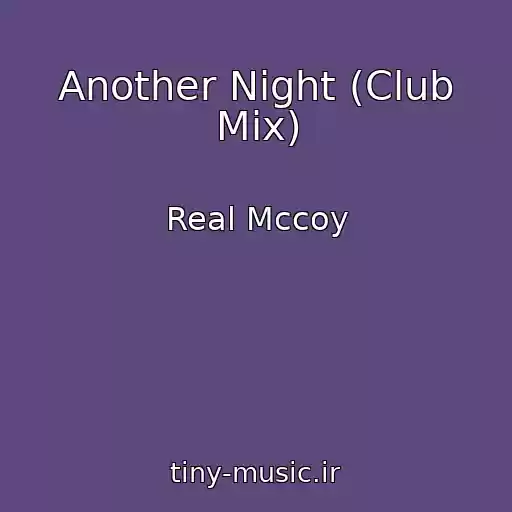 کاور آهنگ Another Night (Club Mix) از Real Mccoy