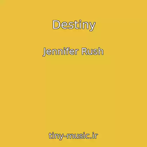 کاور آهنگ Destiny از Jennifer Rush