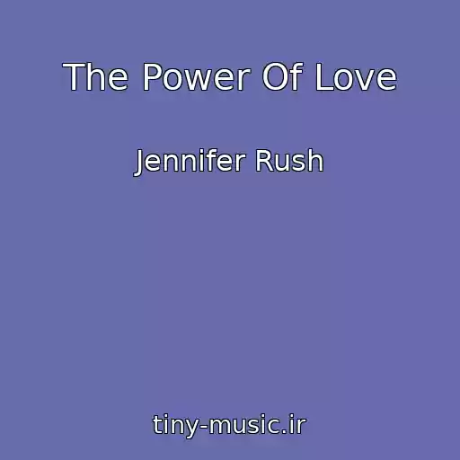 کاور آهنگ The Power Of Love از Jennifer Rush