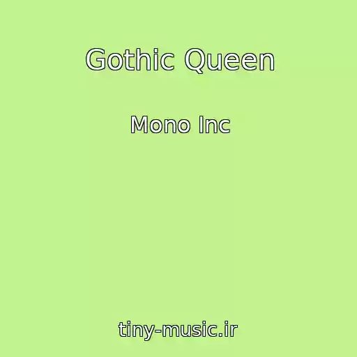 کاور آهنگ Gothic Queen از Mono Inc