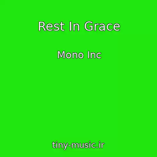 کاور آهنگ Rest In Grace از Mono Inc