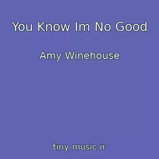 کاور آهنگ You Know Im No Good از Amy Winehouse