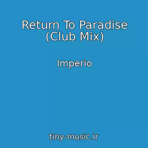 کاور آهنگ Return To Paradise (Club Mix) از Imperio