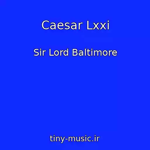 کاور آهنگ Caesar Lxxi از Sir Lord Baltimore