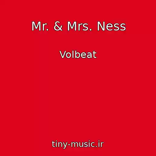 کاور آهنگ Mr. & Mrs. Ness از Volbeat