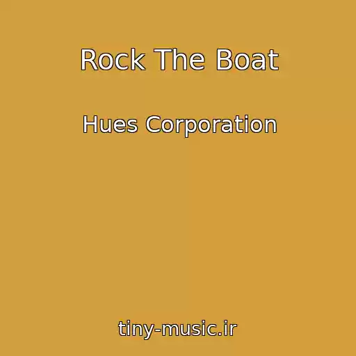 کاور آهنگ Rock The Boat از Hues Corporation