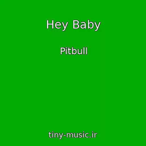 کاور آهنگ Hey Baby از Pitbull