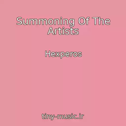 کاور آهنگ Summoning Of The Artists از Hexperos