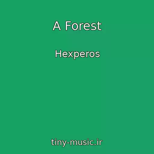 کاور آهنگ A Forest از Hexperos