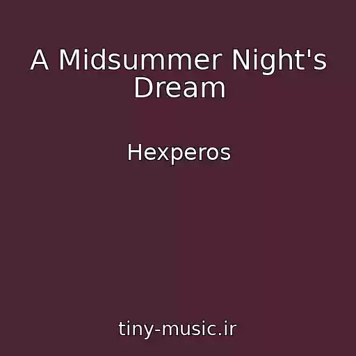 کاور آهنگ A Midsummer Night's Dream از Hexperos
