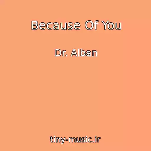 کاور آهنگ Because Of You از Dr. Alban