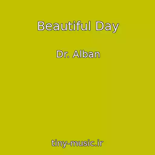 کاور آهنگ Beautiful Day از Dr. Alban