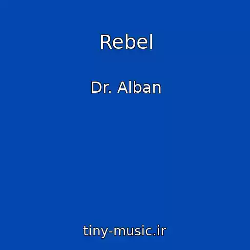 کاور آهنگ Rebel از Dr. Alban