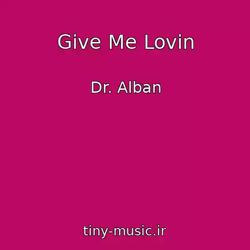 کاور آهنگ Give Me Lovin از Dr. Alban