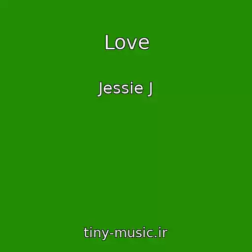 کاور آهنگ Love از Jessie J