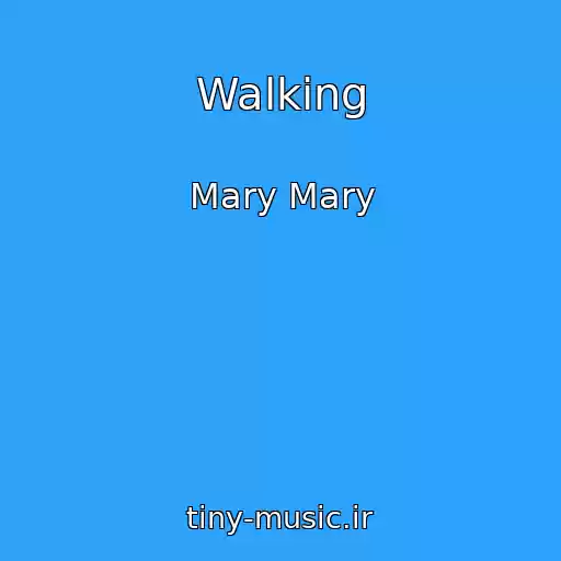 کاور آهنگ Walking از Mary Mary