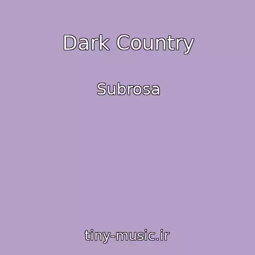 کاور آهنگ Dark Country از Subrosa