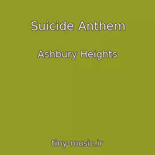 کاور آهنگ Suicide Anthem از Ashbury Heights