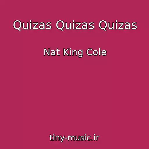 کاور آهنگ Quizas Quizas Quizas از Nat King Cole