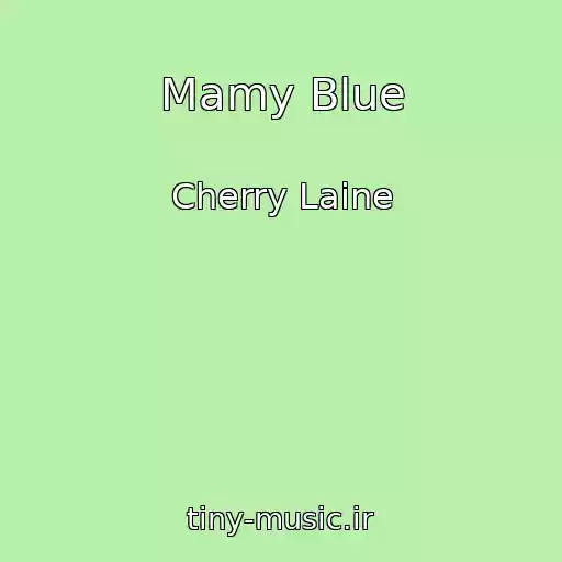 کاور آهنگ Mamy Blue از Cherry Laine