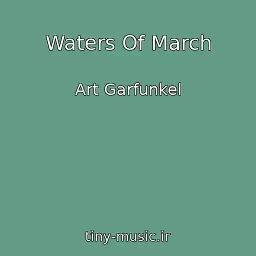 کاور آهنگ Waters Of March از Art Garfunkel