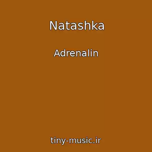 کاور آهنگ Natashka از Adrenalin