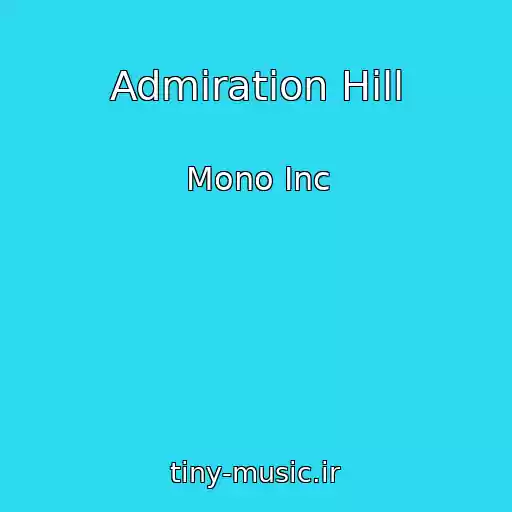 کاور آهنگ Admiration Hill از Mono Inc