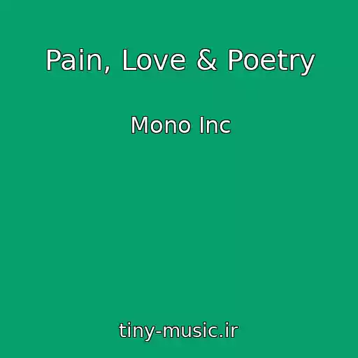 کاور آهنگ Pain, Love & Poetry از Mono Inc